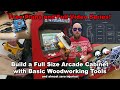 Build a DIY Full Size Arcade Cabinet with Basic Tools