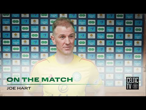 Joe Hart On The Match | Celtic 3-3 (6-5 on penalties) Aberdeen