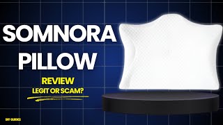 Somnora Pillow Reviews: Legit Or Scam? Does It Improve Sleep?