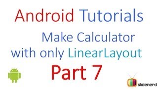 #43 Android UI Design: Calculator using Linear Layout only Part 7: Android Programming [HD 1080p]