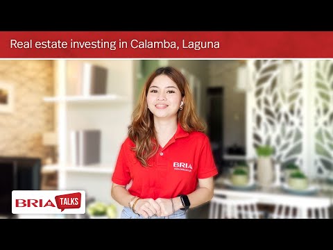 Bria Talks Episode 20 | Real estate investing in Calamba, Laguna