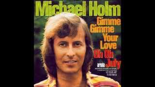 Michael Holm - Gimme gimme your love