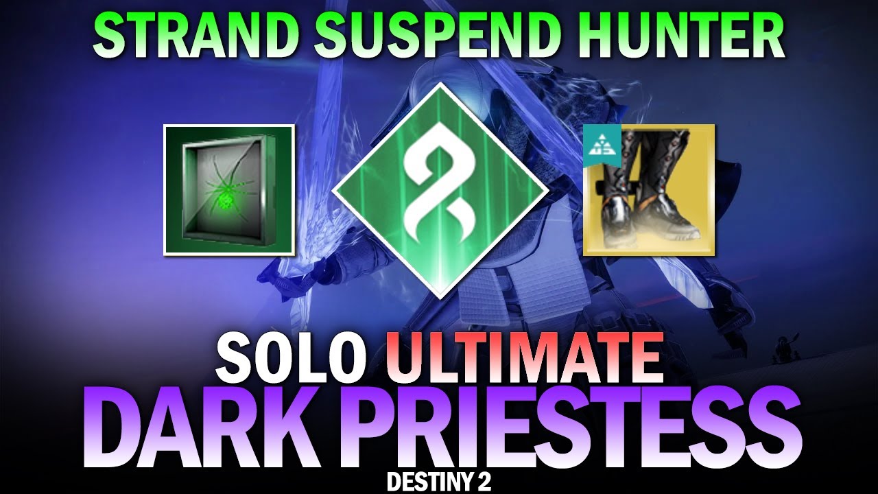 Solo Ultimate The Dark Priestess (Suspending Strand Hunter Build) [Destiny 2]