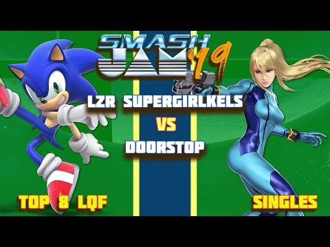 Smash Jam '19 Top 8 LQF - LZR SuperGirlKels [SONIC] vs Doorstop [ZERO SUIT SAMUS]