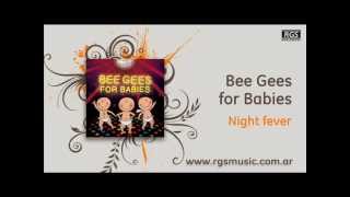 Bee Gees for Babies - Night fever