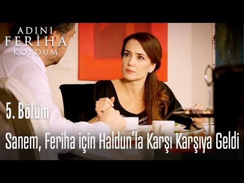 Sanem, Feriha için Haldun'la karşı karşıya geldi - Adını Feriha Koydum 5. Bölüm