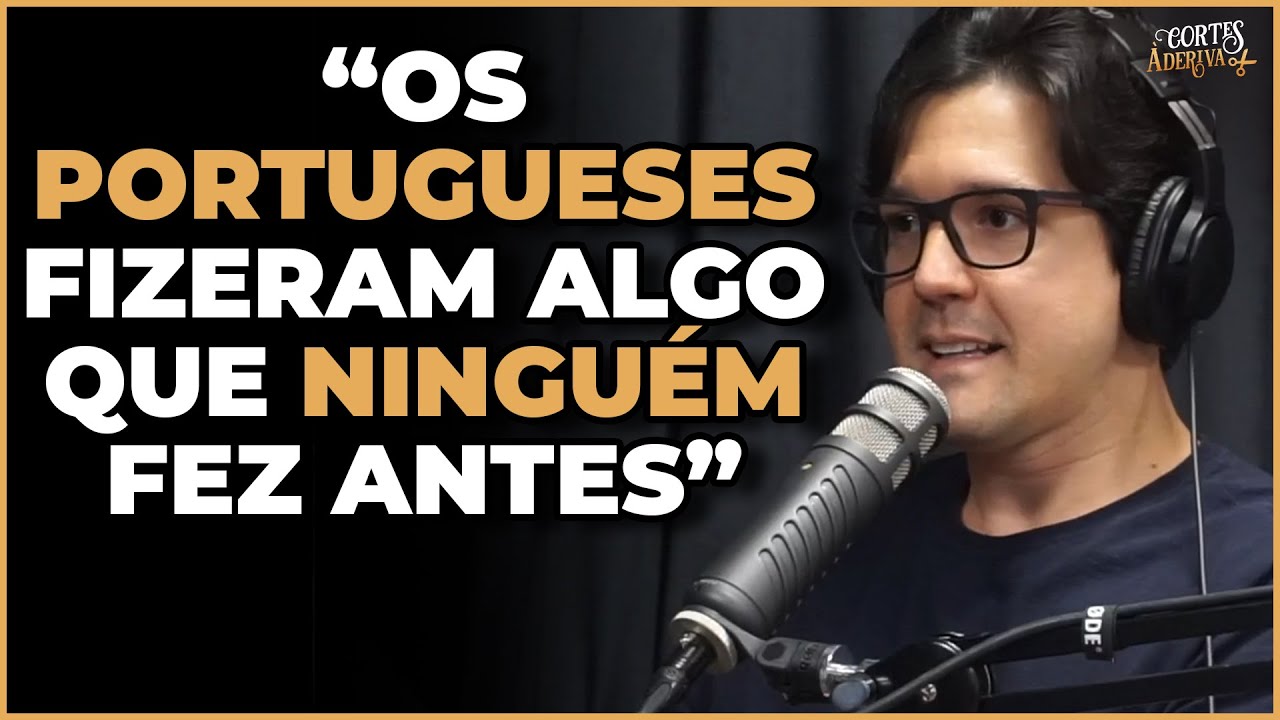 O que as ESCOLAS NÃO te contaram sobre os PORTUGUESES | À Deriva Cortes