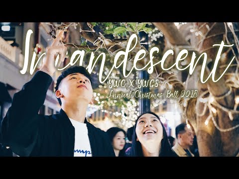 Incandescent - Ying Wa College X Ying Wa Girls' School Annual Christmas Ball 2018