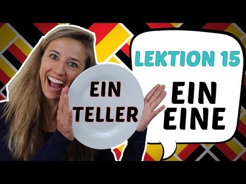 GERMAN LESSON 15: The German indefinite articles EIN and EINE