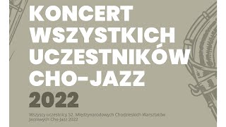Koncert Finałowy Uczestników Warsztatów - koncert II. Cho-Jazz Workshops Festival 2022