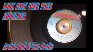 Look Back Over Your Shoulder ~ Archie Bell And The Drells