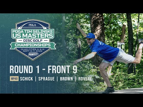 2022 PDGA Tim Selinske U.S. Masters | MP40 | R1F9 | Schick, Sprague, Brown, Rovere