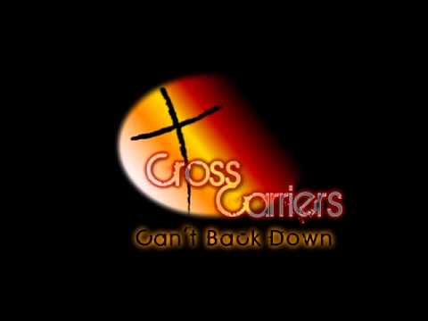 Cross Carriers - Can't Back Down
