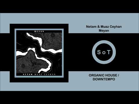 Netam & Muaz Ceyhan - Meyan (Original Mix) [Organic House & Downtempo] [Alt Orient]