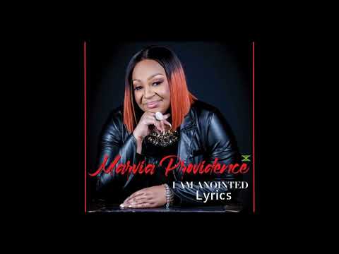 I Am Anointed Lyrics - Marvia Providence | Lyrics Caribbean