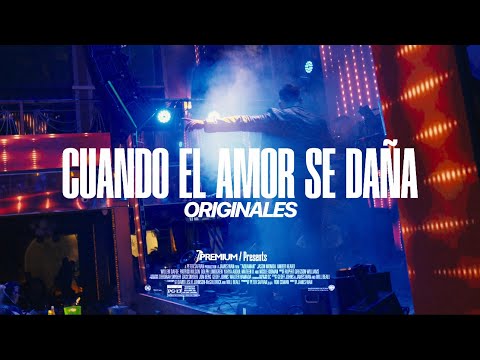 CUANDO EL AMOR SE DAÑA (LOS ORIGINALES) 