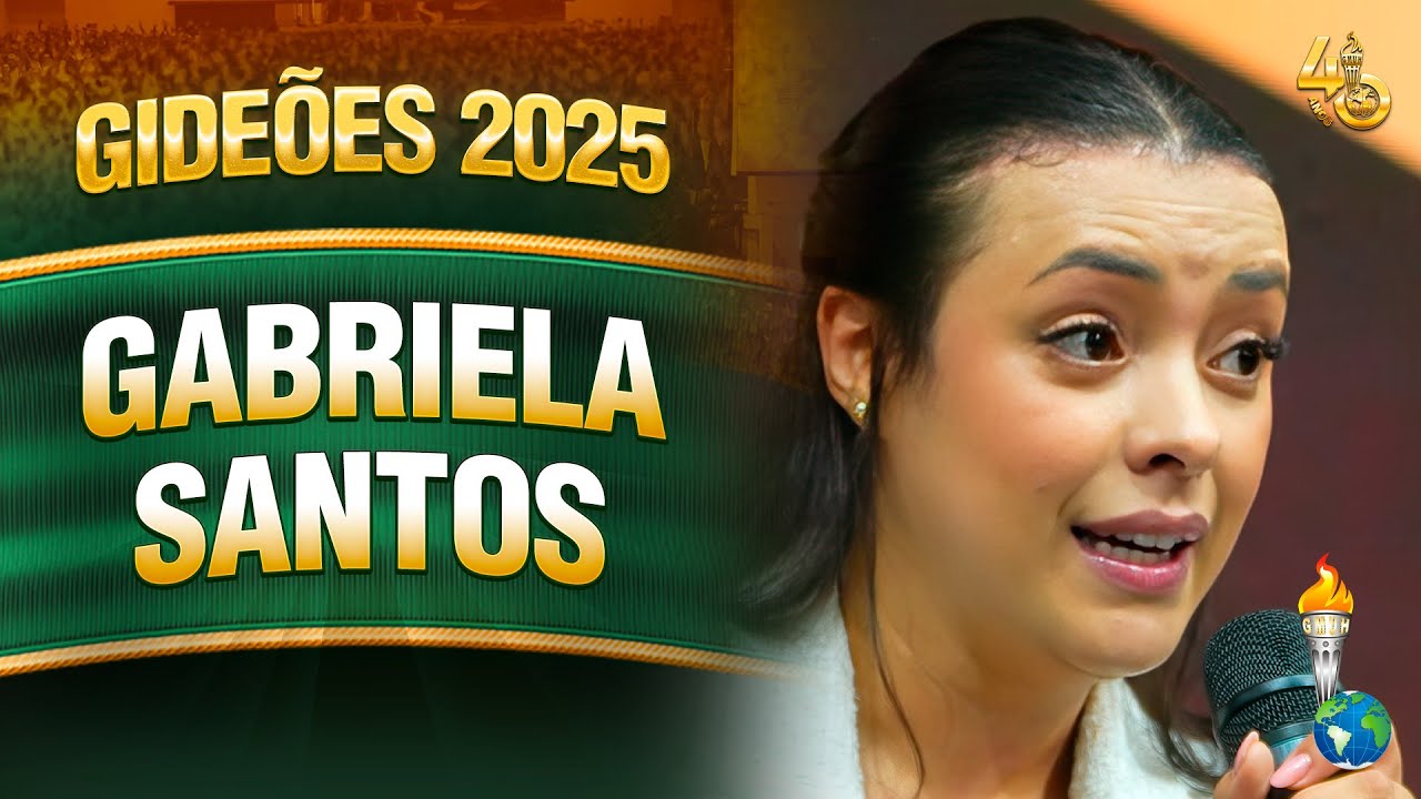Gideões 2025 | Missª Gabriela Santos
