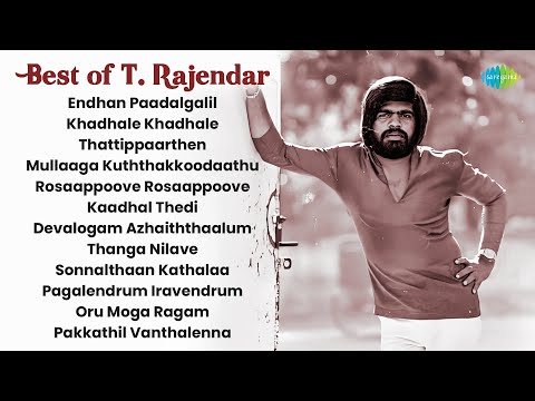 Best of T. Rajendar | Endhan Paadalgalil | Khadhale Khadhale | Thattippaarthen
