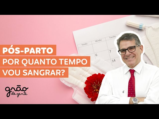 QUANTO TEMPO DURA O SANGRAMENTO PÓS-PARTO?