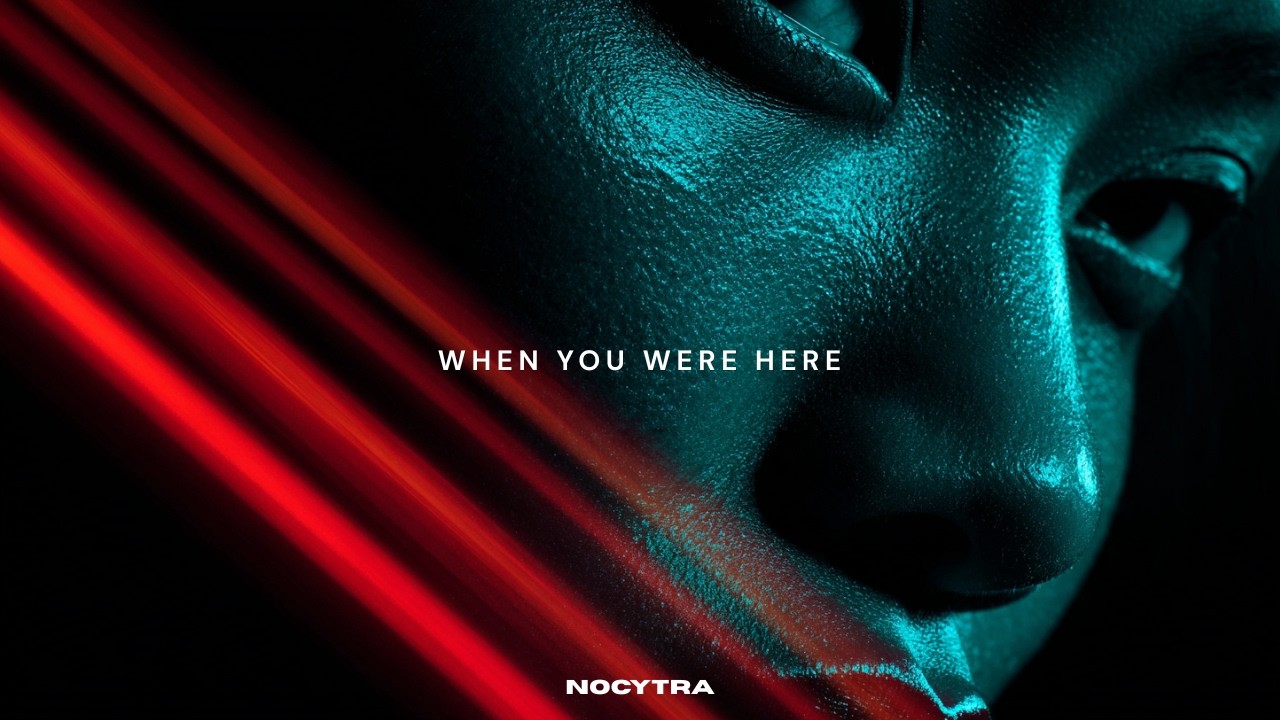 NOCYTRA - When You Were Here