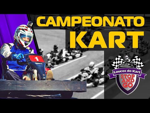 Falando sobre o campeonato de Kart - 2a temporada - Loucos do kart - Stop and Go BR