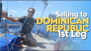 EP54 SAILING TO THE DOMINICAN REPUBLIC 1ST LEG