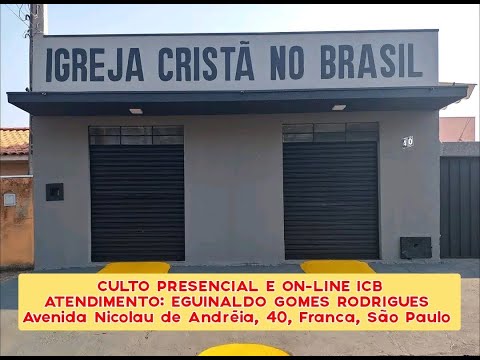 CULTO ON-LINE E PRESENCIAL ICB DIA 22/10/2025, ÀS 19H30 - ATENDIMENTO: EGUINALDO GOMES RODRIGUES