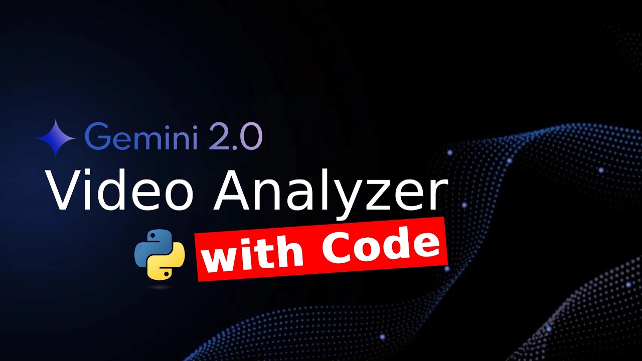 Gemini 2.0 - Video Analyzer with Code
