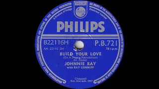 Johnnie Ray - Build Your Love (On A Strong Foundation)