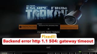 How to fix Escape from Tarkov backend error http 1.1 504 gateway timeout