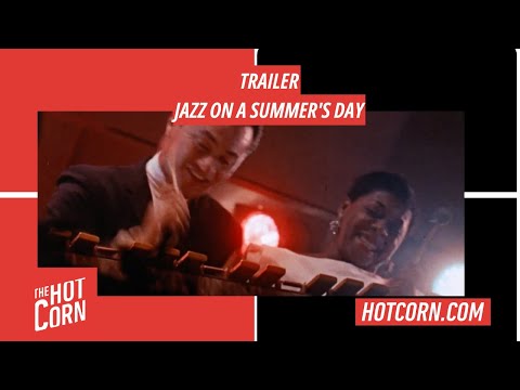 JAZZ ON A SUMMER'S DAY | Il trailler del documentario | HOT CORN