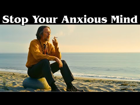 How to Win the War Inside Your Anxious Mind | Alan Watts