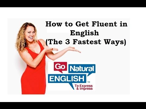 3 Fast Ways to Get Fluent in American English