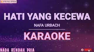 Download lagu Hati Yang Kecewa - Nafa Urbach ( Karaoke Nada Pria ) mp3 Download lagu Hati Yang Kecewa - Nafa Urbach ( Karaoke Nada Pria ) mp3