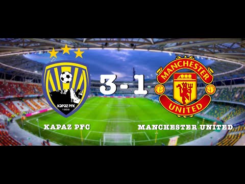 Kapaz PFC (3 - 1) Manchester United (Football game)