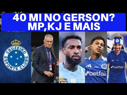Cruzeiro,40 mi no GERSON ? Matheus Pereira,Kaio Jorge fica ?