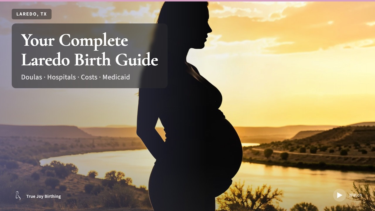 Laredo Doula & Birth Plan Guide: Costs, Hospitals & Medicaid (First-Time Mom) — press play to watch