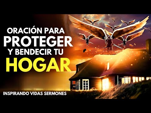 🔥"PRAYER TO PROTECT AND BLESS YOUR HOME - A Prayer for Protection Against Evil Plans"