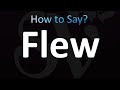 How to Pronounce Flew (correctly!)