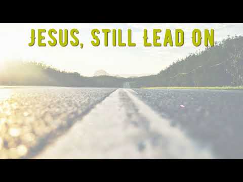 Jesus Still Lead On - Misc Praise Songs