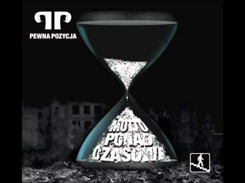 PEWNA POZYCJA - "CZAS LUDZI ZMIENIA" feat.PIECHU ( CHORA PSYCHIKA) I KANAR ( NAPALM GRUPA )