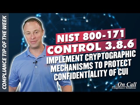 NIST 800-171 Control 3.8.6 - Implement cryptographic mechanisms to protect confidentiality of CUI