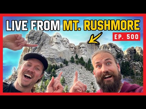 Episode 500 - LIVE From Mt. Rushmore!