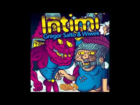 Gregor Salto, Wiwek   Intimi (Original Mix)