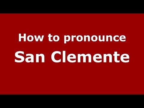 How to pronounce San Clemente (Italian/Italy) - PronounceNames.com