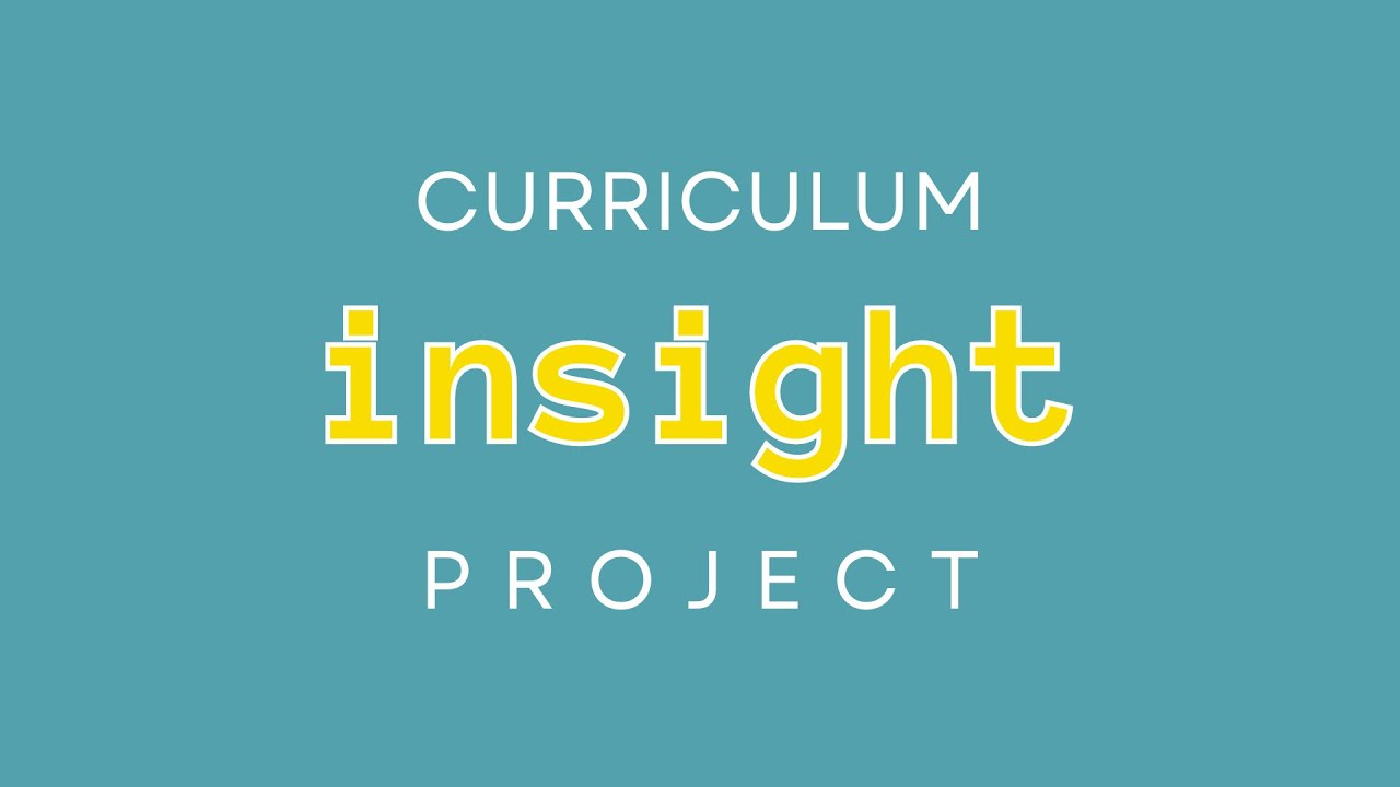 Curriculum Insight Project Overview