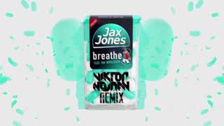 Jax Jones  ft Ina Wroldsen - Breathe (Viktor Newman Remix)