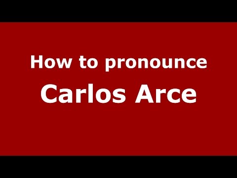 How to pronounce Carlos Arce (Spanish/Argentina) - PronounceNames.com