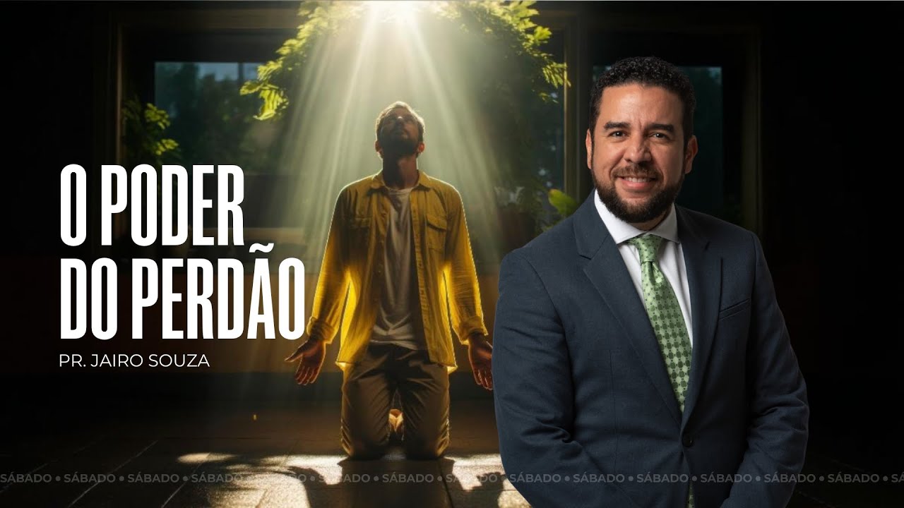 O PODER DO PERDÃO | Pr. Jairo Souza - 02.11.24
