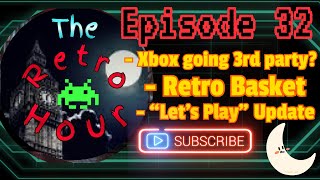 The Retro Hour E32: Xbox 3rd party? Retro Basket #gaming #news #videogames